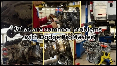 Koji su uobičajeni problemi s Dodge ProMasterom